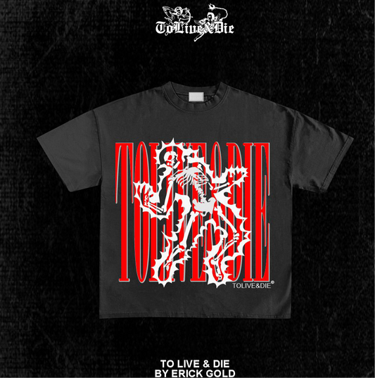 “TOLIVE&DIE SKULL SHOCK” 
7 OZ Heavyweight BOXY OVERSIZED T-Shirt